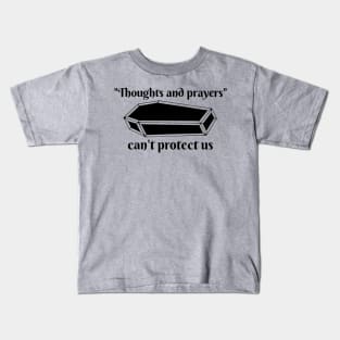 Thoughts and prayers Kids T-Shirt